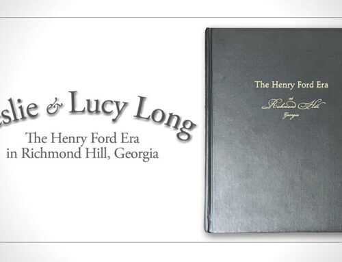 Leslie and Lucy Long The Henry Ford Era in Richmond Hill, Georgia