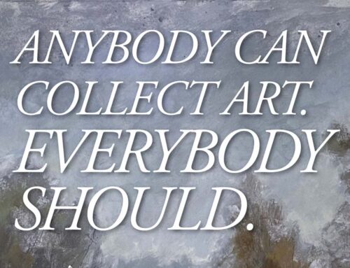 Anybody Can Collect Art. Everybody Should.