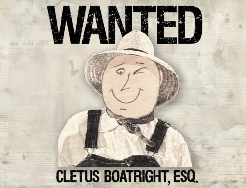 Wanted Cletus Boatright, Esq.